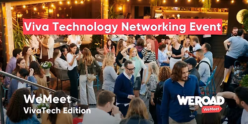 Viva Technology Networking Event by WeRoad