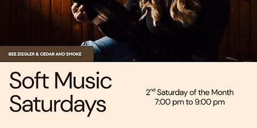Soft Music Saturday with Bee Ziegler