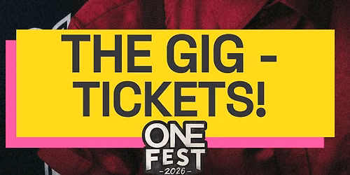 The Gig - Tickets!