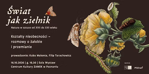 Kszta\u0142ty nieobecno\u015bci \u2013 rozmowy o \u017ca\u0142obie i przemianie cz. I | \u015aWIAT JAK ZIELNIK
