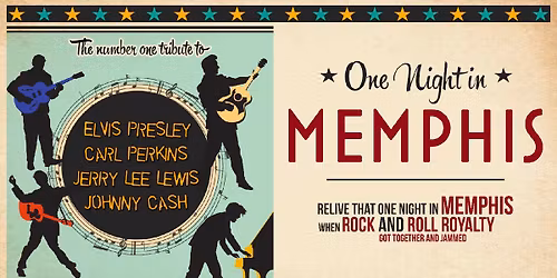 One Night in Memphis - Tribute to Presley, Perkins, Lewis & Cash