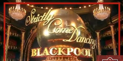 Strictly Come Dancing Live from Blackpool