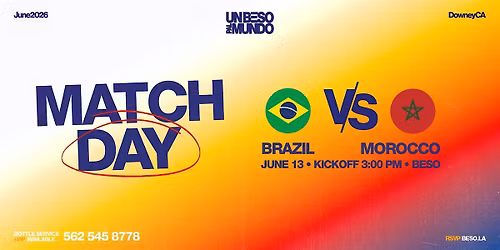 Un Beso Pal Mundo Presents: Brazil VS Morocco