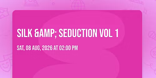 SILK &amp; SEDUCTION VOL 1 
