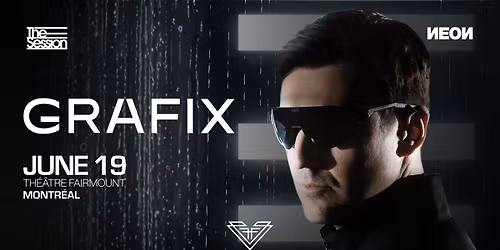 THE SESSION & NEON PRESENT: GRAFIX @ FAIRMOUNT
