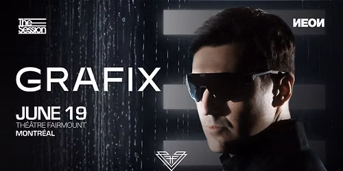 THE SESSION & NEON PRESENT: GRAFIX @ FAIRMOUNT