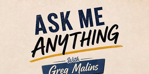 Ask Me Anything with Greg Malins