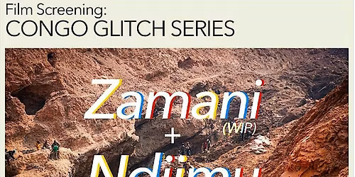 Film Screening: Congo Glitch Series