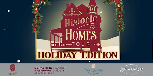 Historic Homes Tour: Holiday Edition
