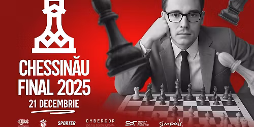 Chessinau Final - Turneu de \u0219ah