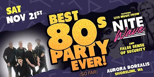 Best 80s Party Ever! (So Far) Nite Wave w\/ False Sense of Security