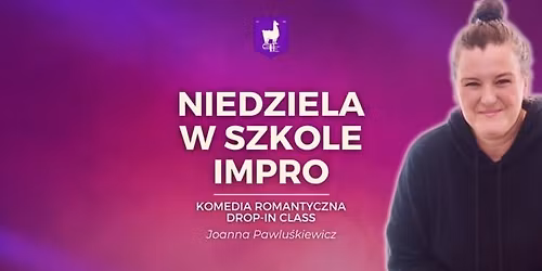 Niedziela w Szkole Impro \u2014 komedia romantyczna [drop-in class]