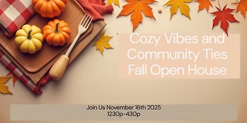 Cozy Vibes & Community Ties Fall Open House 
