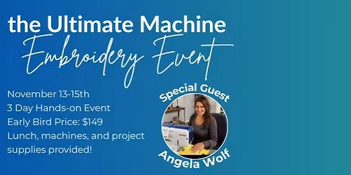 the Ultimate Machine Embroidery Event