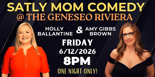 SALTY MOM STAND UP IN GENESEO WITH AMY GIBBS BROWN AND HOLLY BALLANTINE!