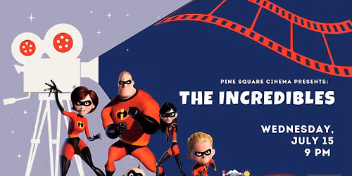 Pine Square Cinema Presents: The Incredibles
