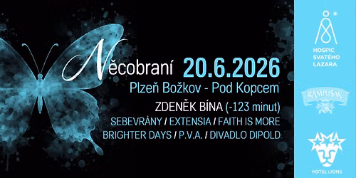 N\u011bcobran\u00ed 2026: ZDEN\u011aK B\u00cdNA+FAITH IS MORE+BRIGHTER DAYS+SEBEVR\u00c1NY+DIVADLO DIPOLD+P.V.A.+EXTENSIA