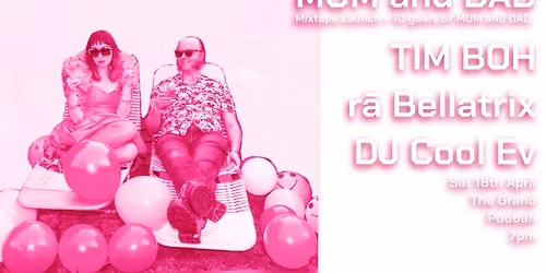 Mixtape Launch + 10 Years of MUM and DAD