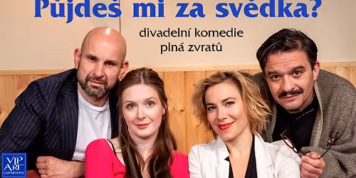 P\u016fjde\u0161 mi za sv\u011bdka? - divadeln\u00ed p\u0159edstaven\u00ed