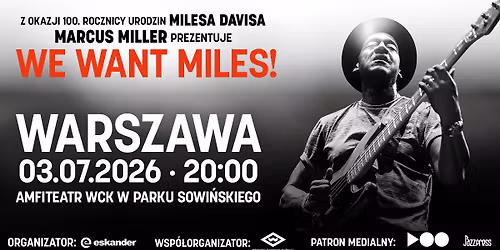 Warszawa \u2022 03.07.2026 \u2022 Marcus Miller - We want Miles!