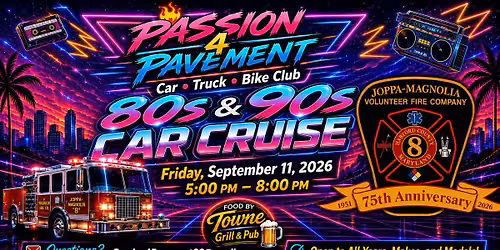 P4P  80s and 90s 9\/11 Car Cruise Benefiting Joppa Fire Company 