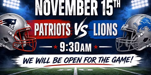 Patriots vs Lions 9:30am