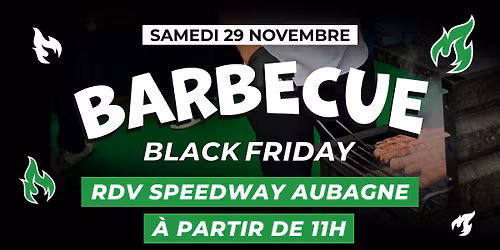 \ud83d\udd25 Barbecue Speedway Aubagne \u2013 Samedi 29 novembre \ud83d\udd25