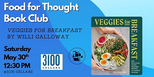 Food for Thought Cook Book Club - Veggies for Breakfast by Willi Galloway