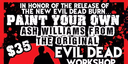Paint Your Own Ash from Evil Dead Workshop