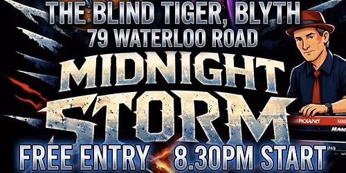 Midnight Storm Party Band at The Blind Tiger Blyth 7th August