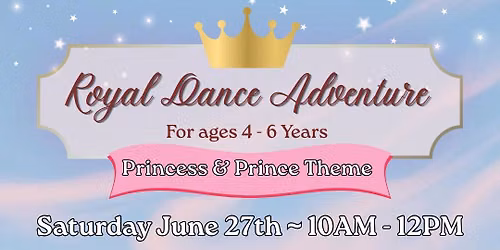 Royal Dance Adventure Mini Camp \ud83e\ude70\ud83d\udc51