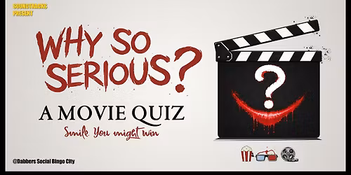 Why So Serious? - A Movie Quiz.