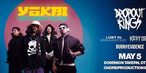 Dropout Kings + Lost in Separation + Kent Osborne + Burn the Evidence in Ottawa