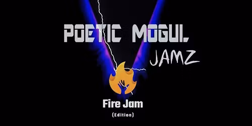 Poetic mogul jams Fire jam edition