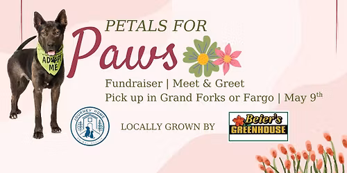 GRAND FORKS - Petals for Paws Fundraiser | Meet & Greet