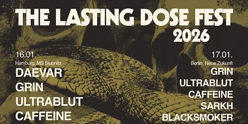 The Lasting Dose Label Night w\/ DAEVAR, GRIN, ULTRABLUT, CAFFEINE