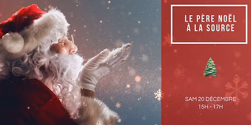 Visite du P\u00e8re-No\u00ebl \u00e0 La Source