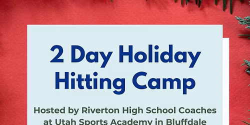 2 Day Holiday Hitting Camp