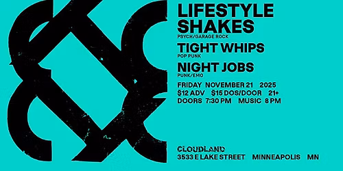 Lifestyle Shakes, Tight Whips, Night Jobs 