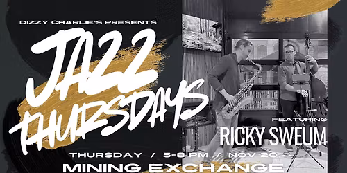Jazz Thursdays w\/ Sax Ricky Sweum