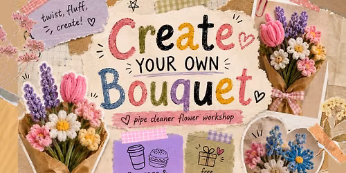 Create Your Own Bouquet Workshop
