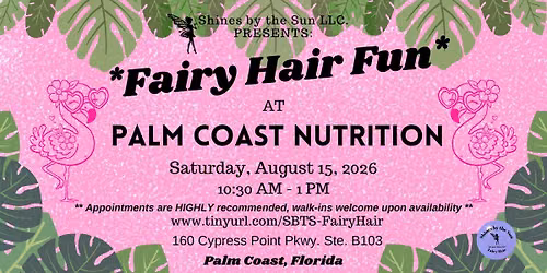 Fairy Hair Fun at Palm Coast Nutrition ~ Palm Coast