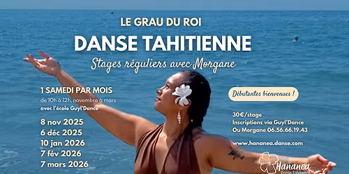 \ud83c\udf3a LE GRAU DU ROI \u2022 Stages de Danse Tahitienne