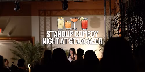 Stargazer Bar\u2019s 1-Year Anniversary Show \u2014 Free Standup Comedy!