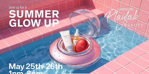 Summer Glow Up curated by PlayLab Beauty