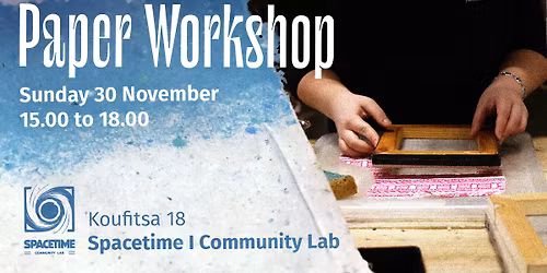 Papermaking Workshop at Spacetime | Community Lab 