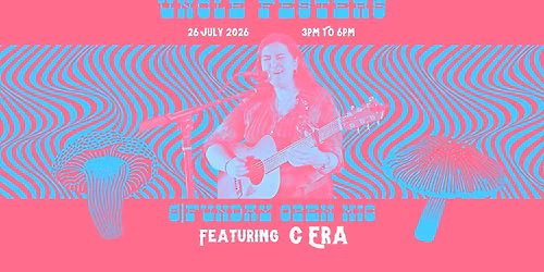 C Era | Uncle Festers S\/Funday Open Mic