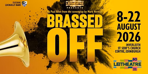 Leitheatre presents Brassed Off