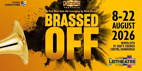 Leitheatre presents Brassed Off