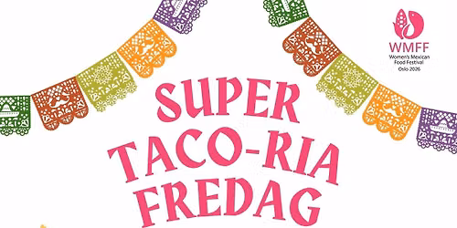 Super Taco-ria Fredag 